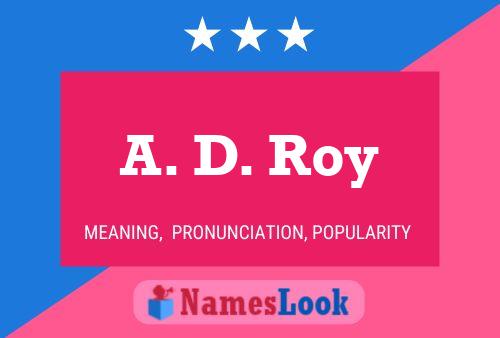 Poster del nome A. D. Roy