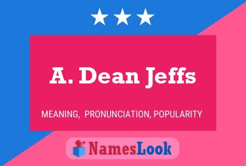 Poster del nome A. Dean Jeffs