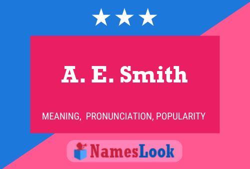 Poster del nome A. E. Smith