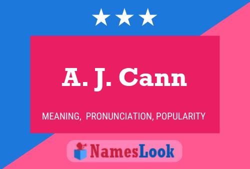 Poster del nome A. J. Cann