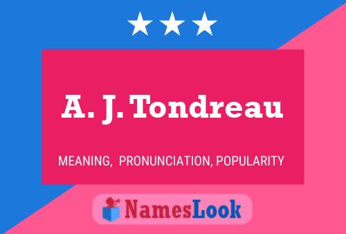 Poster del nome A. J. Tondreau