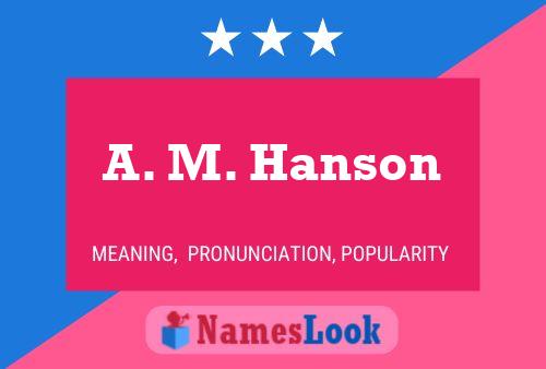 Poster del nome A. M. Hanson