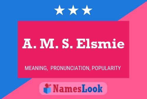 Poster del nome A. M. S. Elsmie