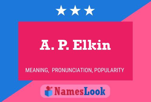 Poster del nome A. P. Elkin