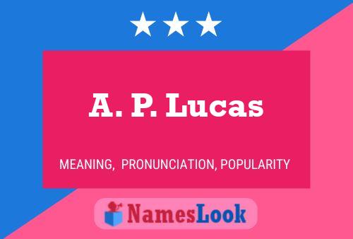 Poster del nome A. P. Lucas