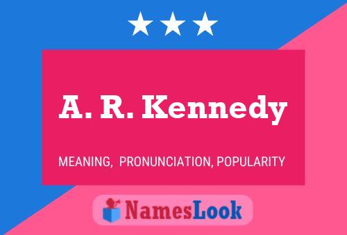 Poster del nome A. R. Kennedy