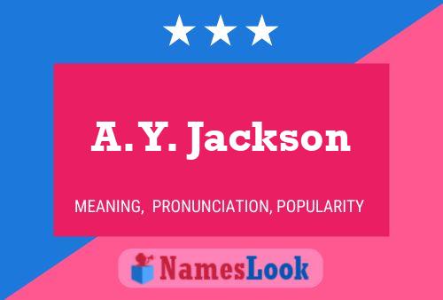 Poster del nome A. Y. Jackson