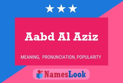 Poster del nome Aabd Al Aziz