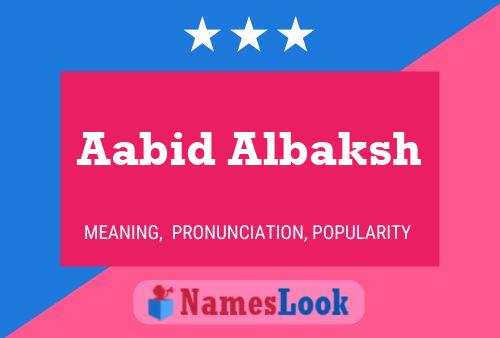 Poster del nome Aabid Albaksh