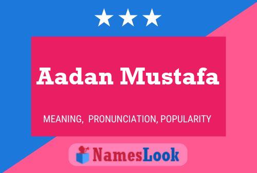 Poster del nome Aadan Mustafa