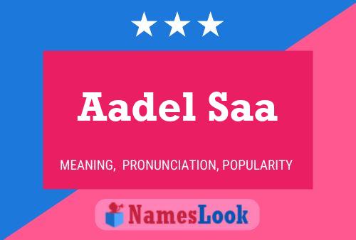 Poster del nome Aadel Saa