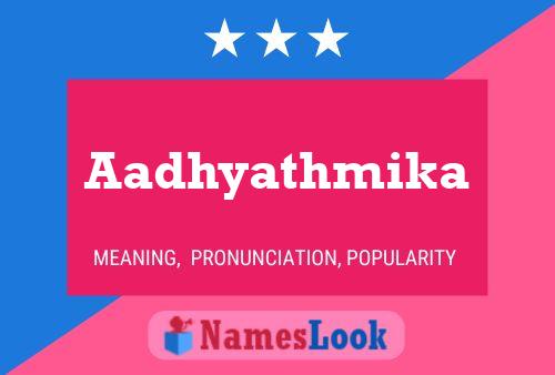 Poster del nome Aadhyathmika