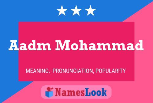 Poster del nome Aadm Mohammad