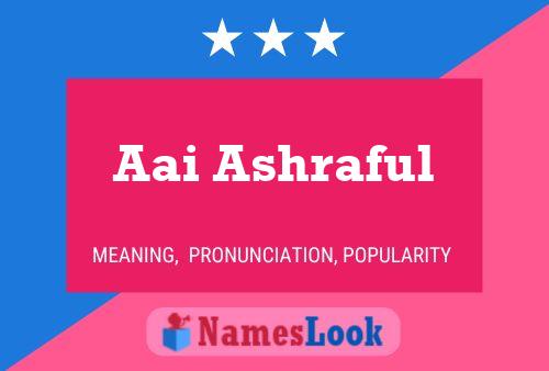 Poster del nome Aai Ashraful