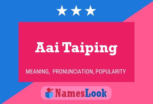 Poster del nome Aai Taiping