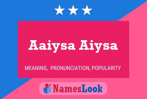 Poster del nome Aaiysa Aiysa