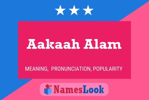 Poster del nome Aakaah Alam