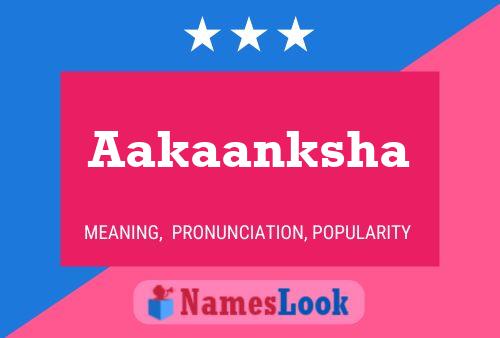 Poster del nome Aakaanksha