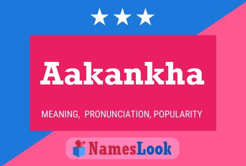 Poster del nome Aakankha