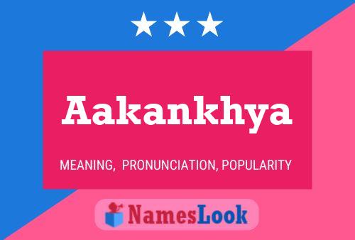 Poster del nome Aakankhya