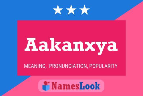 Poster del nome Aakanxya