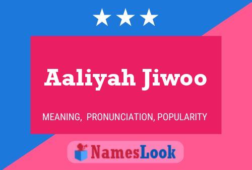 Poster del nome Aaliyah Jiwoo