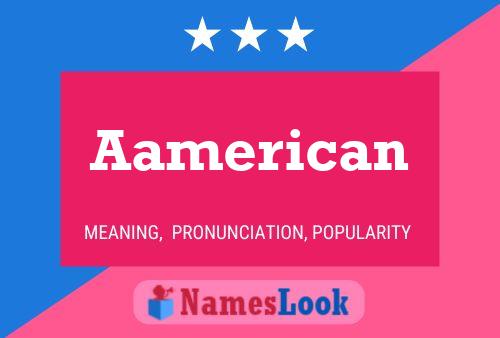 Poster del nome Aamerican