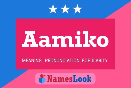 Poster del nome Aamiko