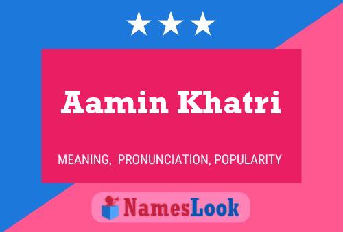 Poster del nome Aamin Khatri