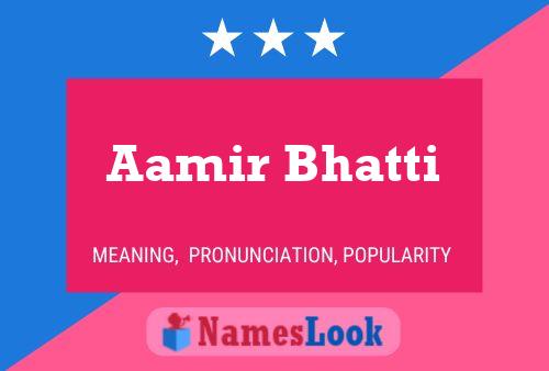 Poster del nome Aamir Bhatti