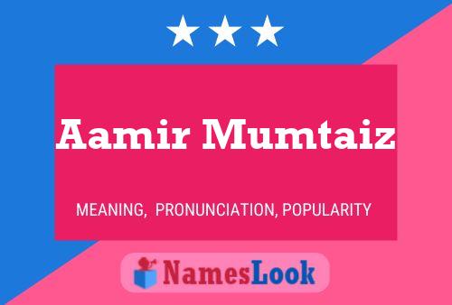 Poster del nome Aamir Mumtaiz