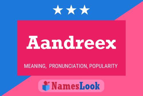 Poster del nome Aandreex