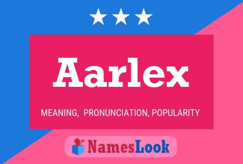 Poster del nome Aarlex