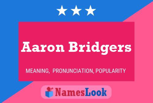 Poster del nome Aaron Bridgers