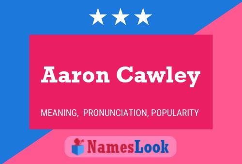 Poster del nome Aaron Cawley