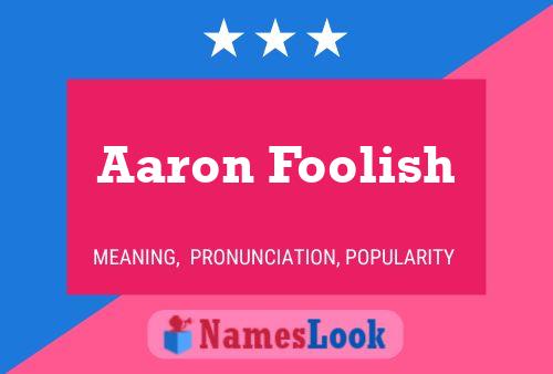 Poster del nome Aaron Foolish