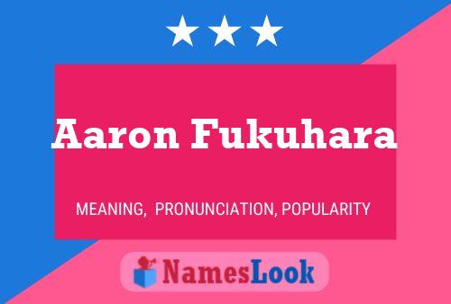 Poster del nome Aaron Fukuhara