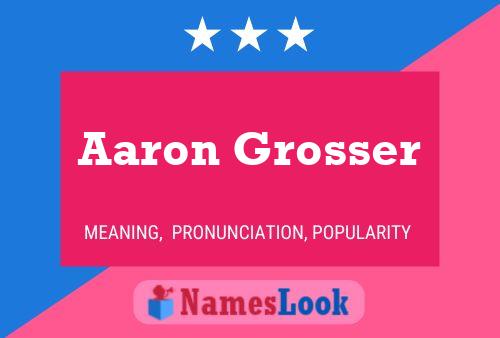 Poster del nome Aaron Grosser