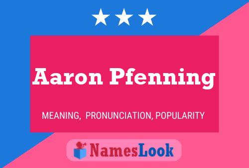 Poster del nome Aaron Pfenning