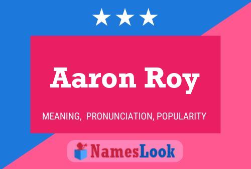 Poster del nome Aaron Roy