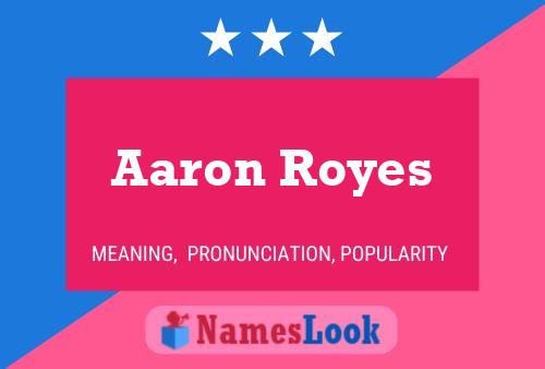 Poster del nome Aaron Royes