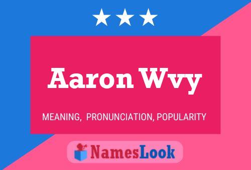 Poster del nome Aaron Wvy