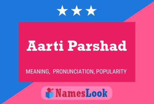 Poster del nome Aarti Parshad