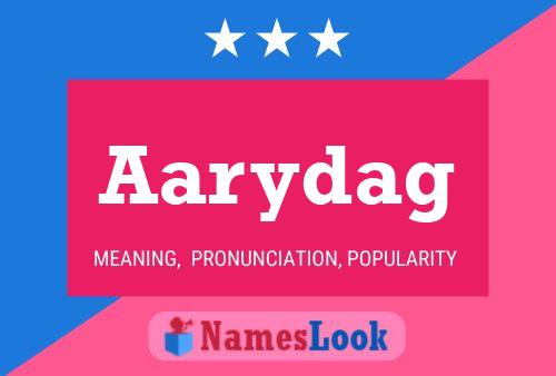 Poster del nome Aarydag