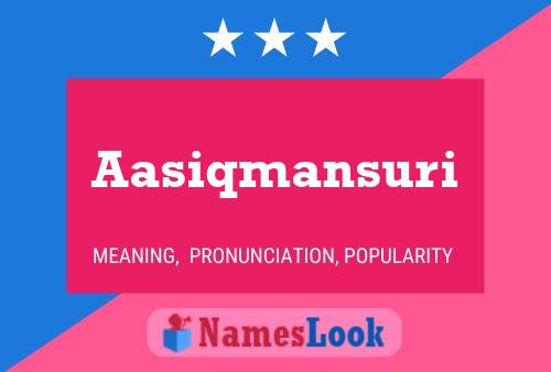 Poster del nome Aasiqmansuri