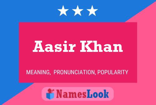 Poster del nome Aasir Khan