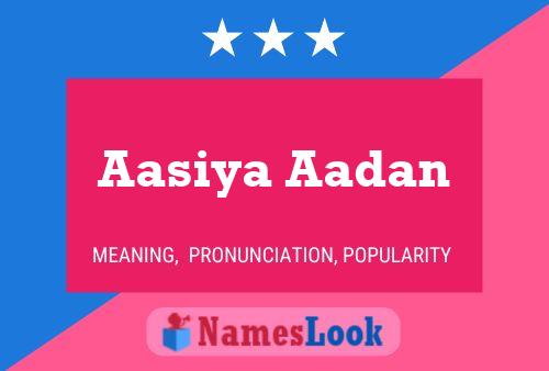 Poster del nome Aasiya Aadan