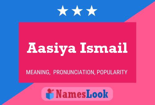 Poster del nome Aasiya Ismail