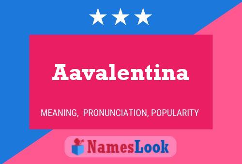 Poster del nome Aavalentina