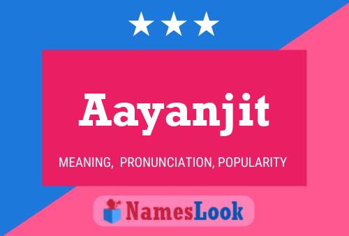 Poster del nome Aayanjit